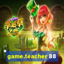 game.teacher 88